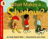 What Makes a Shadow? (Let's-Read-and-Find-Out Science 1)