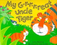 My G-r-r-r-reat Uncle Tiger
