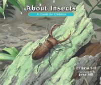 About Insects A Guide for Children
