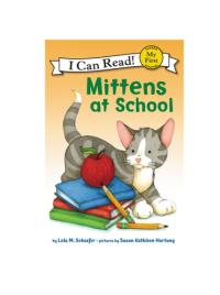 Mittens at School (My First I Can Read)