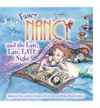 Fancy Nancy and the Late, Late, LATE Night
