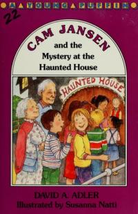 Cam Jansen and the Mystery at the Haunted House