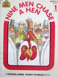 Nine Men Chase a Hen
