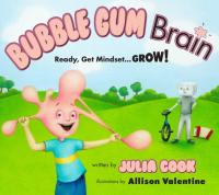 Bubble Gum Brain Ready, Get Mindset...grow!!