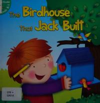 The Birdhouse that Jack Built