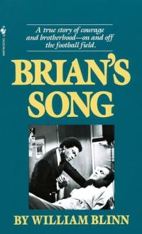 Brian's Song A True Story of Courage and Brotherhood--On and Off the Football Field