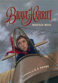 Brave Harriet The First Woman to Fly the English Channel