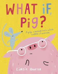 What If, Pig?