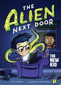 The Alien Next Door 1: The New Kid
