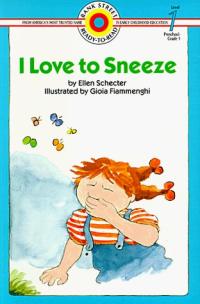 I Love to Sneeze (Bank Street Level 1*)