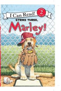 Marley: Strike Three, Marley!