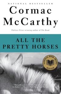 All the Pretty Horses Border Trilogy 1 (National Book Award Winner)