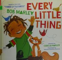 Every Little Thing Based on the Song 'Three Little Birds' by Bob Marley