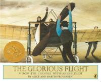 The Glorious Flight Across the Channel with Louis Bleriot July 25, 1909