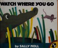 Watch where You Go