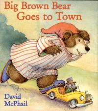 Big Brown Bear Goes to Town