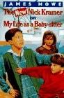 The New Nick Kramer: Or My Life As a Baby-Sitter