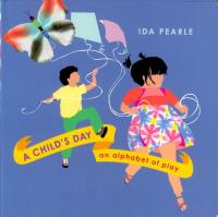 A Child's Day An Alphabet of Play