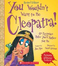 You Wouldn't Want to be Cleopatra! An Egyptian Ruler You'd Rather Not be