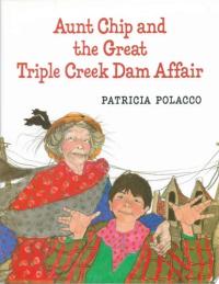Aunt Chip and the Great Triple Creek Dam Affair