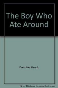 The Boy who Ate Around