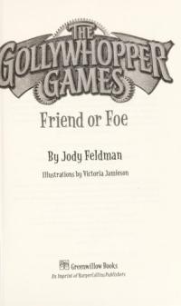 The Gollywhopper Games: Friend or Foe