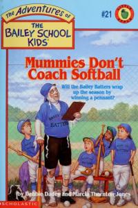 Mummies Don't Coach Softball