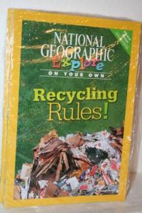 National Geographic Science 3 (Physical Science: Explore on Your Own Pathfinder): Recycling Rules!