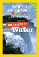 National Geographic Science 3 (Physical Science: Explore on Your Own Pathfinder): the Energy of Water