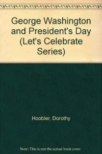 George Washington and Presidents' Day