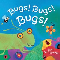 Bugs! Bugs! Bugs! (Bug Books for Kids, Nonfiction Kids Books)