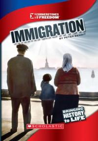 Immigration (Cornerstones of Freedom: Third Series)