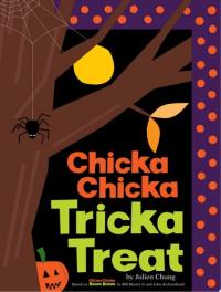Chicka Chicka Tricka Treat