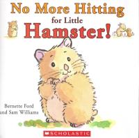 No More Hitting for Little Hamster!