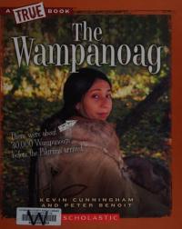 The Wampanoag (a True Book: American Indians)