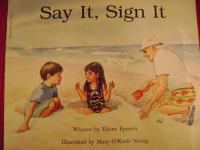Say It, Sign it