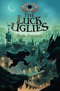 The Luck Uglies (Luck Uglies, 1)