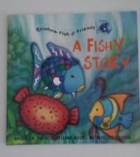 Rainbow Fish and Friends A Fishy Story