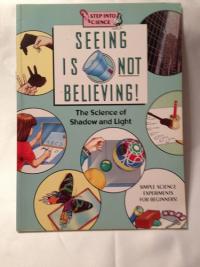 Seeing is Not Believing! The Science of Shadow & Light