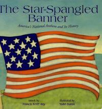 The Star-Spangled Banner America's National Anthem and Its History