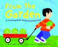 From the Garden A Counting Book about Growing Food