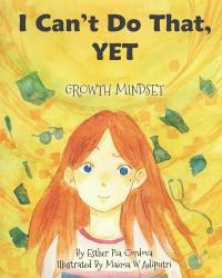 I Can't Do That, Yet Growth Mindset