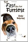 The Fast and the Furriest by Behrens, Andy [Paperback(2011/7/12)]