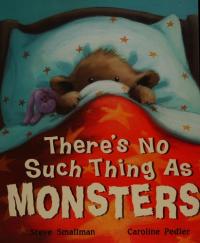 There's No Such Thing as Monsters!