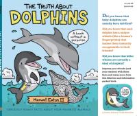 The Truth About Dolphins Seriously Funny Facts About Your Favorite Animals
