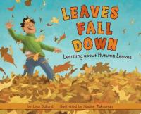 Leaves Fall Down Learning about Autumn Leaves