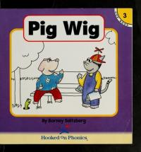 Pig Wig (Hooked on Phonics, Book 3)
