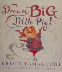 Dream Big, Little Pig!