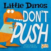 Little Dinos Don't Push