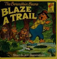 The Berenstain Bears Blaze a Trail